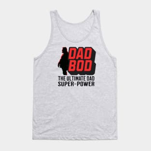 Dad Bod The ultimate dad super-power Tank Top